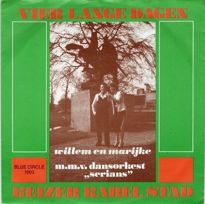 Willem en Marijke - Vier lange dagen + Keizer Karel stad (Vinylsingle)