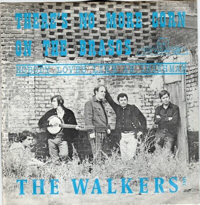 Walkers - There's no more corn on the brasos + Nobody loves like an irishman (Vinylsingle)