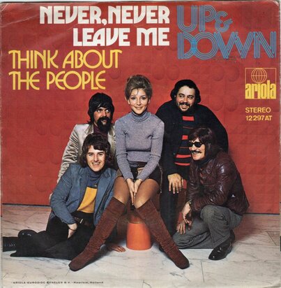 Up & Down - Never, Never Leave Me + Think About The People (Vinylsingle)