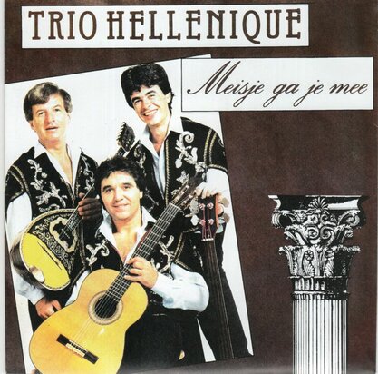 Trio Hellenique - Meisje Ga Je Mee + (Instr.) (Vinylsingle)