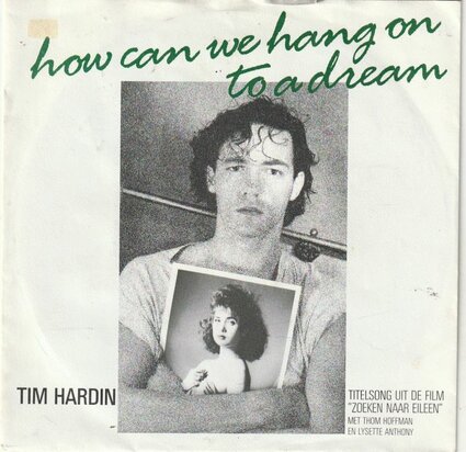 Tim Hardin - How can we hang on to a dream + Misty roses (Vinylsingle)