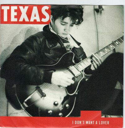 Texas - I don't want a lover + Believe me (Vinylsingle)