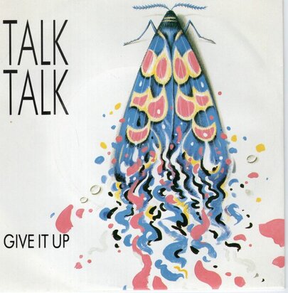 Talk Talk - Give it up + Pictures of Bernadette (Vinylsingle)