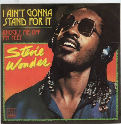 Stevie Wonder - I ain't gonna stand for it + Knocks me off (Vinylsingle)