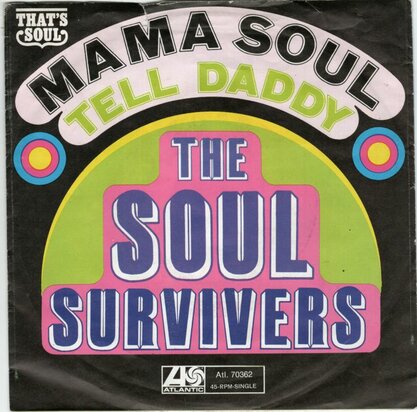 Soul Survivors - Mama Soul + Tell daddy (Vinylsingle)