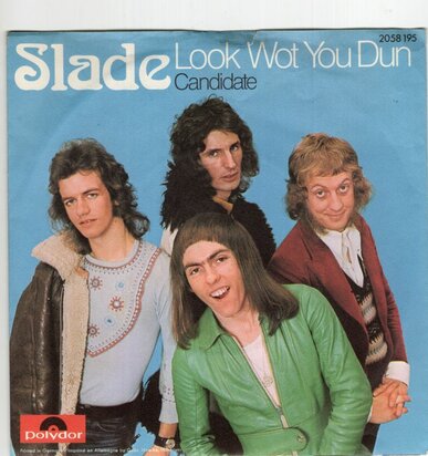 Slade - Look wot you dun + Candidate (Vinylsingle)