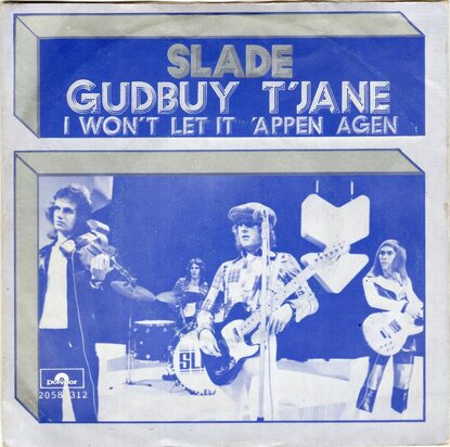 Slade - Gudbuy t'Jane + I won't let it 'appen agen (Vinylsingle)
