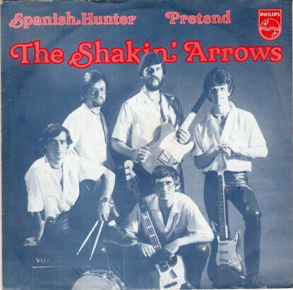 Shakin' Arrows - Spanish hunter + Pretend (Vinylsingle)