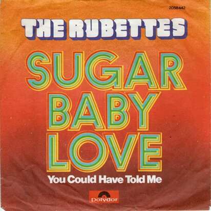 Rubettes - Sugar baby love + You could have told me (Vinylsingle)