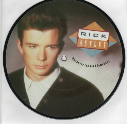 Rick Astley - Whenever you need somebody + Just good friend (Vinylsingle)