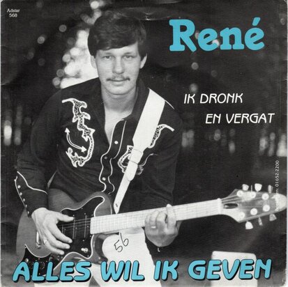 Rene - Alles wil ik geven + Ik dronk en vergat (Vinylsingle)