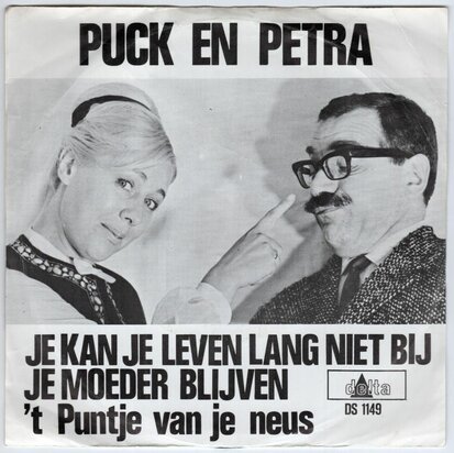 Puck en Petra - Je kan je levenlang niet bij je moeder blijven + 'T puntje van je neus (Vinylsingle)