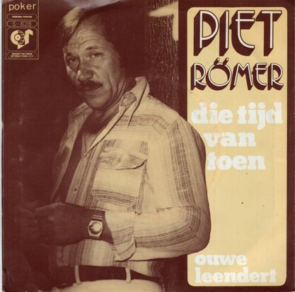 Piet Romer - Die tijd van vroeger + Ouwe Leendert (Vinylsingle)