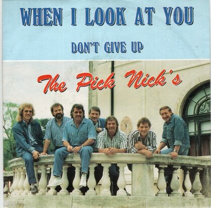 Pick Nick's - When I Look At You + Don't Give Up (Vinylsingle)