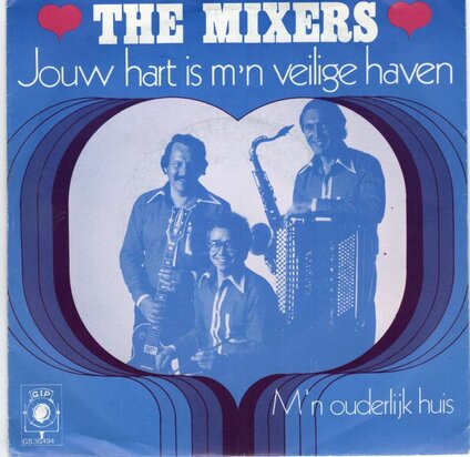 Mixers - Jouw Hart Is Mijn Veilige Haven + M'n Ouderlijk Huis (Vinylsingle)