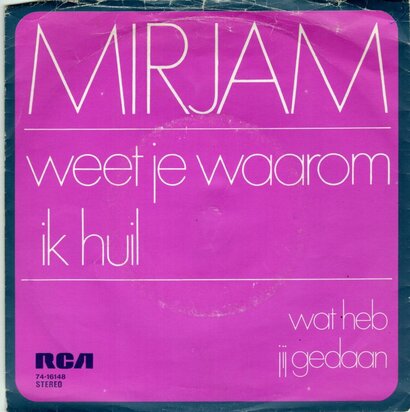 Mirjam - Weet Je Waarom Ik Huil + Wat Heb Jij Gedaan (Vinylsingle)