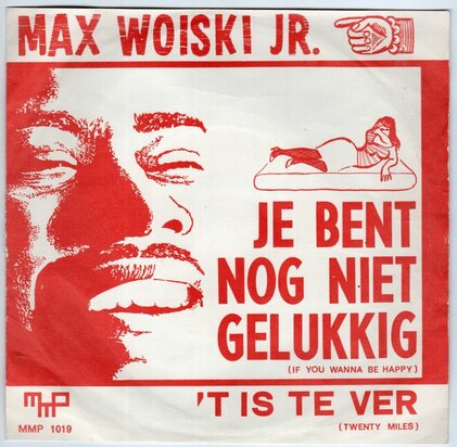 Max Woiski Jr. - Je bent nog niet gelukkig + 'T is te ver (Vinylsingle)