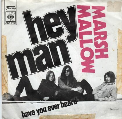 Marsh Mallow - Hey man + Have you ever heard (Vinylsingle)