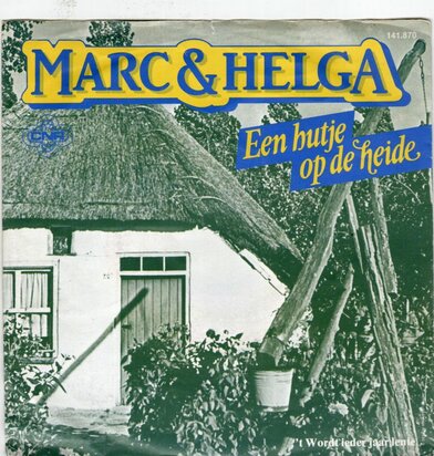 Marc & Helga - Een hutje op de heide + Het wordt ieder jaar lente (Vinylsingle)