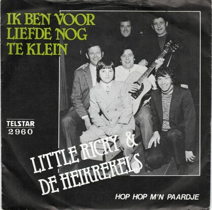 Little Ricky & Heikrekels - Ik Ben Voor De Liefde Nog Te Klein + Hop Hop Mïn Paardje (Vinylsingle)