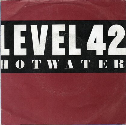 Level 42 - Hot water + Standing in the light (Vinylsingle)