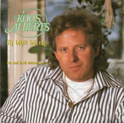 Koos Alberts - Jij blijft bij mij + De stad heeft 1000 ogen (Vinylsingle)
