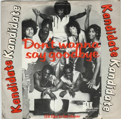 Kandidate - Don't wanna say goodnight + Closer (Vinylsingle)