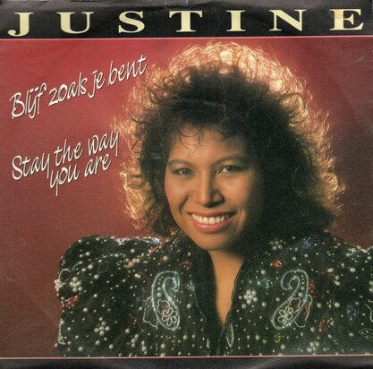 Justine - Blijf zoals je bent + Stay the way you are (Vinylsingle)