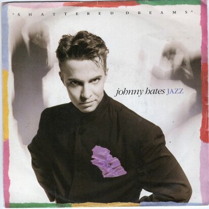 Johnny Hates Jazz - Shattered dreams + My secret garden (Vinylsingle)