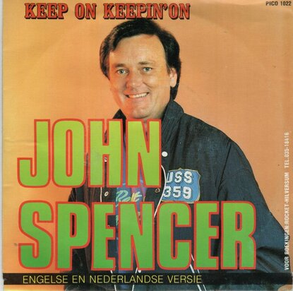 John Spencer - Keep on keepin' on + (engelse+Ned. Versie) (Vinylsingle)