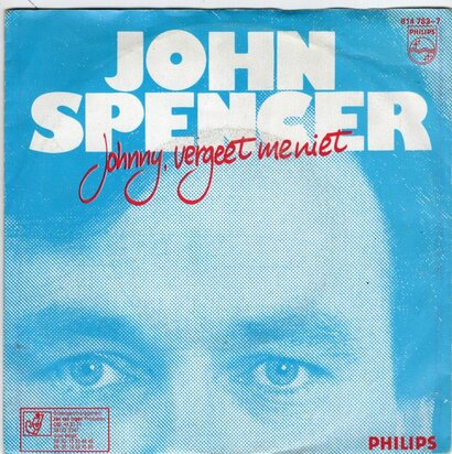 John Spencer - Johnny vergeet mij niet + Jij alleen (Vinylsingle)