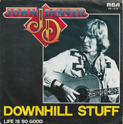 John Denver - Downhill Stuff + Life Is So Good (Vinylsingle)