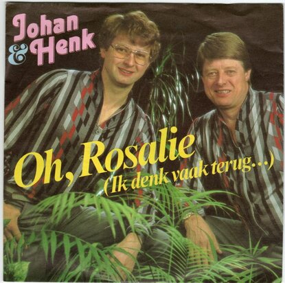 Johan en Henk - Oh, Rosalie (ik denk vaak terug) + Korte nachten. lange dagen (Vinylsingle)