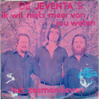Jeventa's  - Ik wil niets meer van je weten + Het zeemansleven (Vinylsingle)