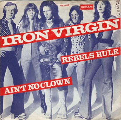 Iron Virgin - Rebels rule + Ain't no clown (Vinylsingle)