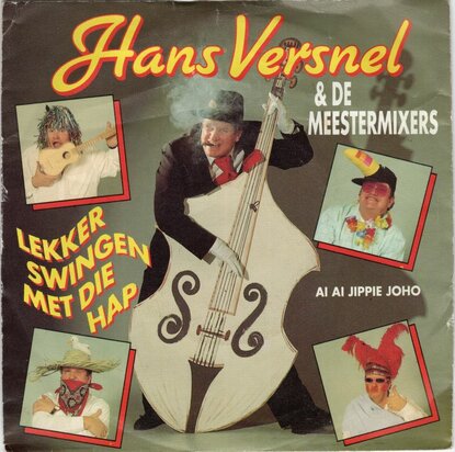 Hans Versnel - Lekker swingen met die hap + Ai ai jippie joho (Vinylsingle)