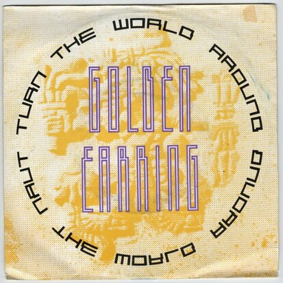 Golden Earring - Turn the world around + You gun my love (Vinylsingle)