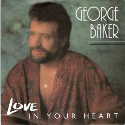 George Baker - Love in your heart + Tonight is the night (Vinylsingle)