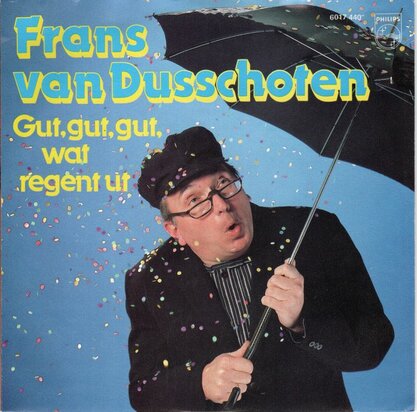 Frans van Dusschoten - Gut, gut, gut wat regent ut + Ik? (Vinylsingle)