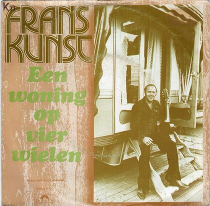 Frans Kunst - Een woning op 4 wielen + In heel de wereld (Vinylsingle)