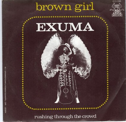 Exuma - Brown girl + Rushing through the crowd (Vinylsingle)