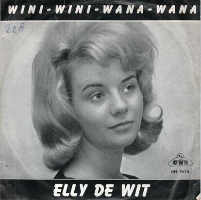 Elly de Wit - Wini-wini-wana-wana + Als je de mooiste niet bent (Vinylsingle)