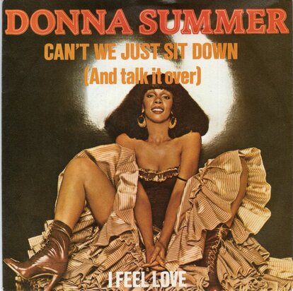 Donna Summer - Can't we just sit down + I feel love (Vinylsingle)