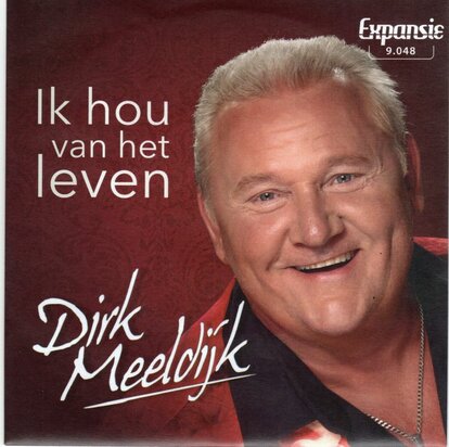 Dirk Meeldijk - Ik Hou Van Het Leven + Ik Hou Van Jou (Vinylsingle)