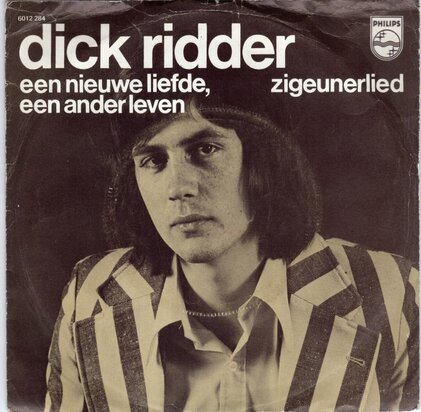Dick Ridder - Een Nieuwe Liefde, Een Ander Leven  + Zigeunerlied (Vinylsingle)