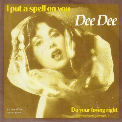 Dee Dee - I put a spell on you + Do your loving right (Vinylsingle)
