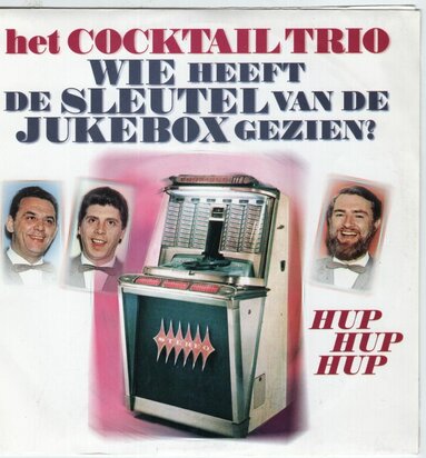 Cocktail Trio - Wie heeft de sleutel van de Jukebox + Hup Hup Hup (Vinylsingle)