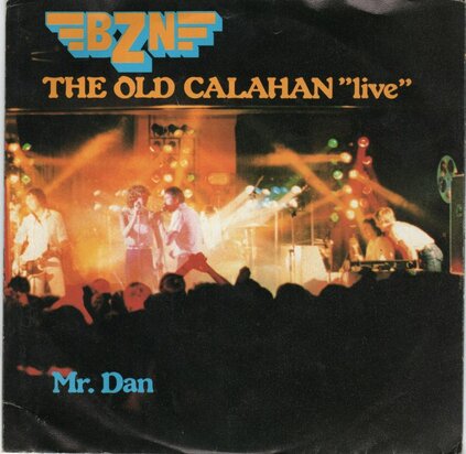 BZN - The old Calahan (live) + Mr. Dan (Vinylsingle)