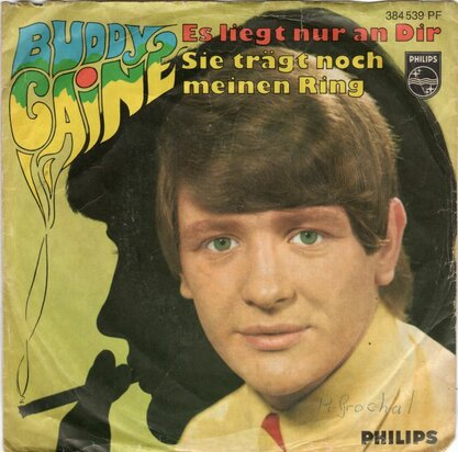 Buddy Caine - Es Liegt Nur An Dir = It's The Same Old Song + Sie Tragt Noch Meinen Ring (Vinylsingle)