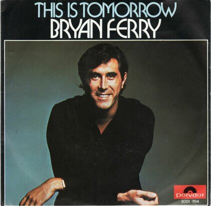 Bryan Ferry - This is tomorrow + As the world turns (Vinylsingle)